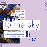 Argo: TO THE SKY : QMF 2017