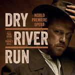 Dry River Run Opera