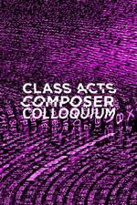 BIFEM18: Class Acts - Composer Colloquium