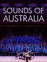 Gondwana World Choral Festival: Sounds of Australia : Opening gala concert