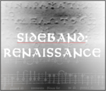 Sideband: Renaissance