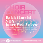  Choral Concert: Balsis (Latvia) + VOX + Inner West Voices