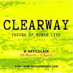 Clearway: Voices of Women Live : [PERFORMANCE POSTPONED]