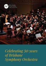 Celebrating 30 years of Brisbane Symphony Orchestra