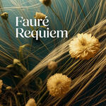 Fauré Requiem