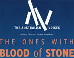 The Australian Voices - the ones with blood of stone