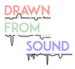 Drawn from Sound