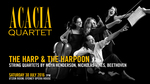 ACACIA QUARTET present The Harp & The Harpoon