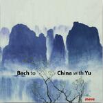 Bach to China with Yu