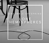 Ensemble Offspring: Lone Hemispheres - Solo Sessions