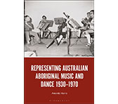 New book: Representing Australian Aboriginal Music and Dance 1930-1970