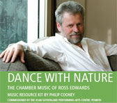 New music resource kit: Dance with Nature - the chamber music of Ross Edwards