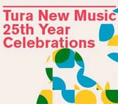 Tura New Music 25 years